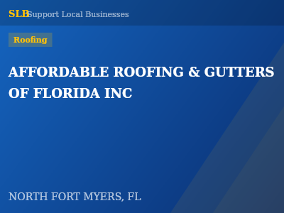 AFFORDABLE ROOFING & GUTTERS OF FLORIDA INC — Roofing in NORTH FORT MYERS, FL