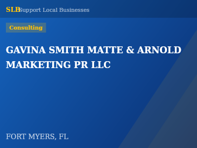 GAVINA SMITH MATTE & ARNOLD MARKETING PR LLC — Consulting in FORT MYERS, FL