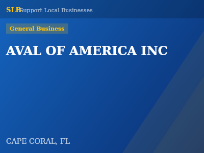 AVAL OF AMERICA INC — General Business in CAPE CORAL, FL