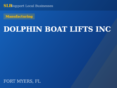 DOLPHIN BOAT LIFTS INC — Manufacturing in FORT MYERS, FL