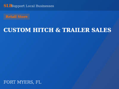 CUSTOM HITCH & TRAILER SALES — Retail Store in FORT MYERS, FL