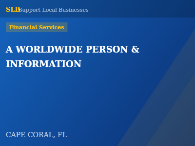 A WORLDWIDE PERSON &  INFORMATION — Financial Services in CAPE CORAL, FL