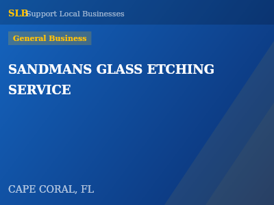SANDMANS GLASS ETCHING SERVICE — General Business in CAPE CORAL, FL