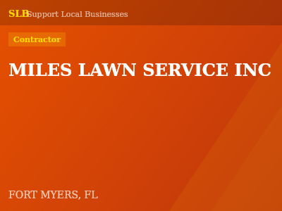 MILES LAWN SERVICE INC — Contractor in FORT MYERS, FL