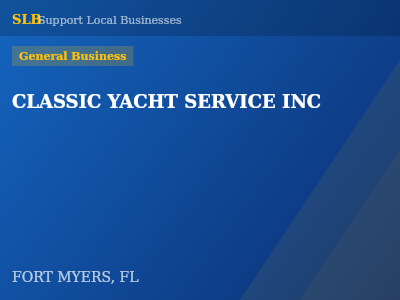 CLASSIC YACHT SERVICE INC — General Business in FORT MYERS, FL