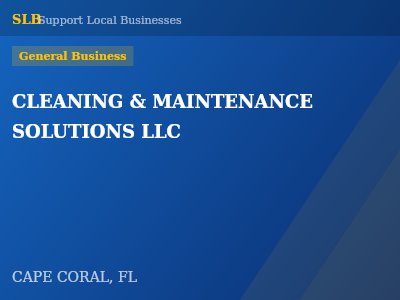 CLEANING & MAINTENANCE SOLUTIONS LLC — General Business in CAPE CORAL, FL