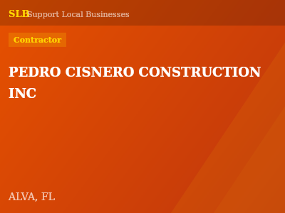 PEDRO CISNERO CONSTRUCTION INC — Contractor in ALVA, FL