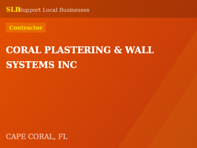CORAL PLASTERING & WALL SYSTEMS INC — Contractor in CAPE CORAL, FL