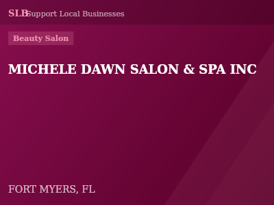 MICHELE DAWN SALON & SPA INC — Beauty Salon in FORT MYERS, FL