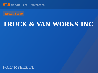 TRUCK & VAN WORKS INC — Retail Store in FORT MYERS, FL