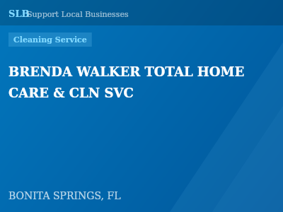 BRENDA WALKER TOTAL HOME CARE & CLN SVC — Cleaning Service in BONITA SPRINGS, FL