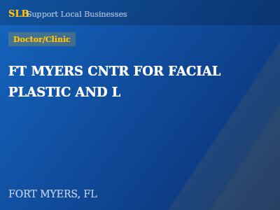 FT MYERS CNTR FOR FACIAL PLASTIC AND L — Doctor/Clinic in FORT MYERS, FL
