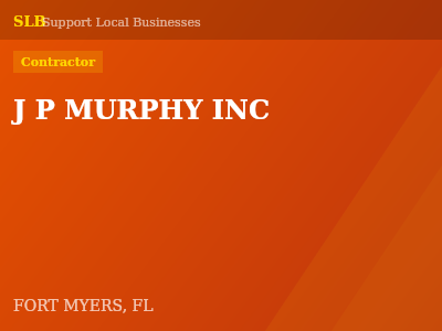 J P MURPHY INC — Contractor in FORT MYERS, FL