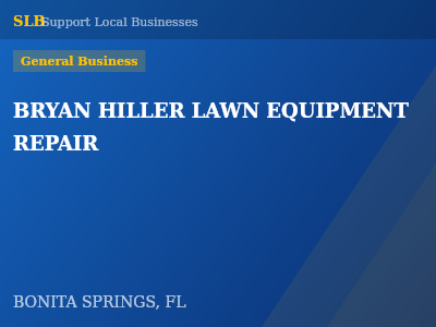BRYAN HILLER LAWN EQUIPMENT REPAIR — General Business in BONITA SPRINGS, FL