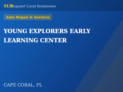 YOUNG EXPLORERS EARLY LEARNING CENTER — Auto Repair & Services in CAPE CORAL, FL