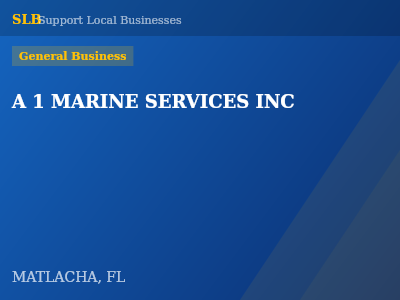A 1 MARINE SERVICES INC — General Business in MATLACHA, FL