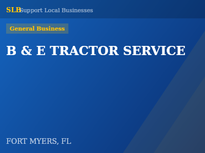 B & E TRACTOR SERVICE — General Business in FORT MYERS, FL