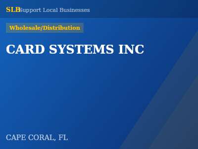 CARD SYSTEMS INC — Wholesale/Distribution in CAPE CORAL, FL