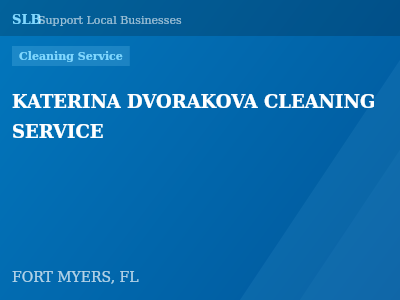 KATERINA DVORAKOVA CLEANING SERVICE — Cleaning Service in FORT MYERS, FL