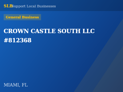 CROWN CASTLE SOUTH LLC #812368 — General Business in MIAMI, FL