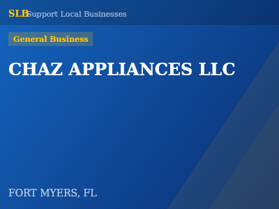 CHAZ APPLIANCES LLC — General Business in FORT MYERS, FL