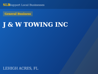 J & W TOWING INC — General Business in LEHIGH ACRES, FL