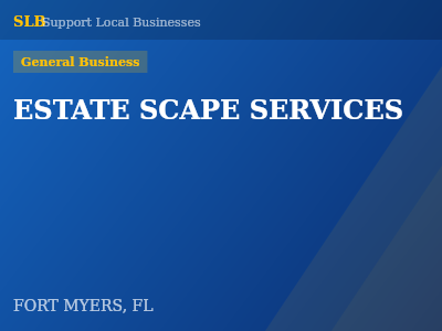 ESTATE SCAPE SERVICES — General Business in FORT MYERS, FL