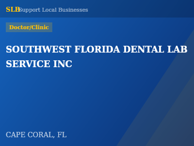 SOUTHWEST FLORIDA DENTAL LAB SERVICE INC — Doctor/Clinic in CAPE CORAL, FL