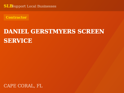 DANIEL GERSTMYERS SCREEN SERVICE — Contractor in CAPE CORAL, FL