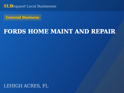 FORDS HOME MAINT AND REPAIR — General Business in LEHIGH ACRES, FL