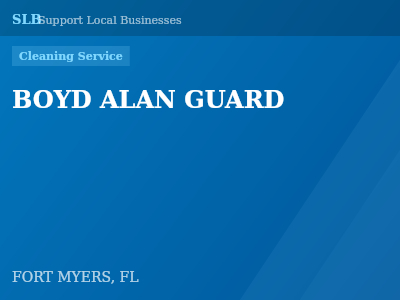BOYD ALAN GUARD — Cleaning Service in FORT MYERS, FL