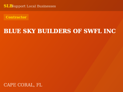 BLUE SKY BUILDERS OF SWFL INC — Contractor in CAPE CORAL, FL