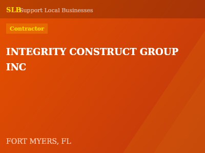 INTEGRITY CONSTRUCT GROUP INC — Contractor in FORT MYERS, FL