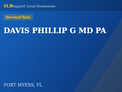 DAVIS PHILLIP G MD PA — Doctor/Clinic in FORT MYERS, FL