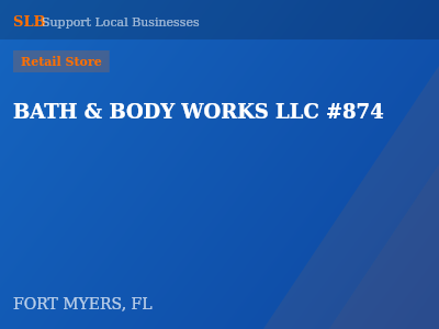 BATH & BODY WORKS LLC #874 — Retail Store in FORT MYERS, FL