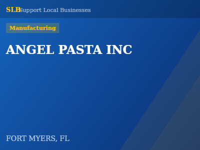 ANGEL PASTA INC — Manufacturing in FORT MYERS, FL