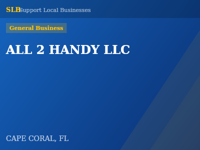 ALL 2 HANDY LLC — General Business in CAPE CORAL, FL