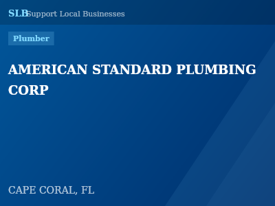 AMERICAN STANDARD PLUMBING CORP — Plumber in CAPE CORAL, FL