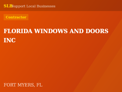 FLORIDA WINDOWS AND DOORS INC — Contractor in FORT MYERS, FL