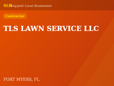 TLS LAWN SERVICE LLC — Contractor in FORT MYERS, FL