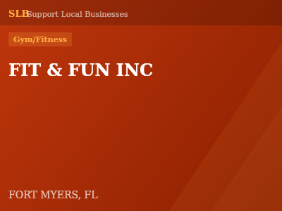 FIT & FUN INC — Gym/Fitness in FORT MYERS, FL