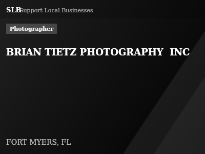 BRIAN TIETZ PHOTOGRAPHY  INC — Photographer in FORT MYERS, FL