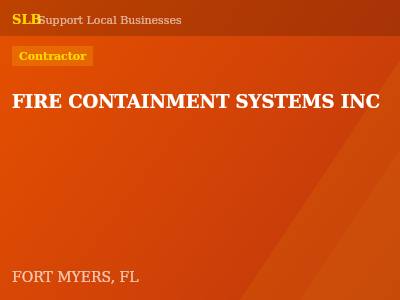 FIRE CONTAINMENT SYSTEMS INC — Contractor in FORT MYERS, FL