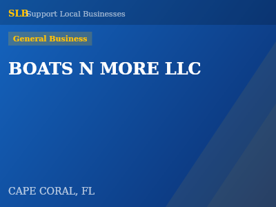 BOATS N MORE LLC — General Business in CAPE CORAL, FL