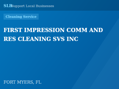 FIRST IMPRESSION COMM AND RES CLEANING SVS INC — Cleaning Service in FORT MYERS, FL
