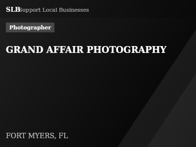 GRAND AFFAIR PHOTOGRAPHY — Photographer in FORT MYERS, FL