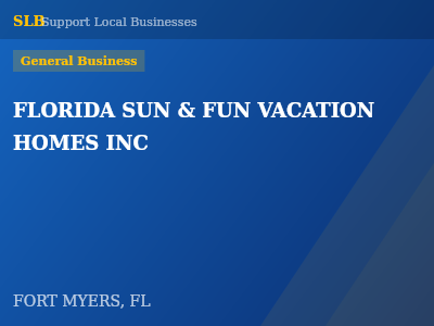 FLORIDA SUN & FUN VACATION HOMES INC — General Business in FORT MYERS, FL