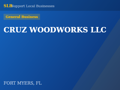 CRUZ WOODWORKS LLC — General Business in FORT MYERS, FL