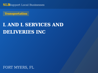 L AND L SERVICES AND DELIVERIES INC — Transportation in FORT MYERS, FL