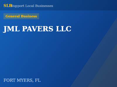 JML PAVERS LLC — General Business in FORT MYERS, FL